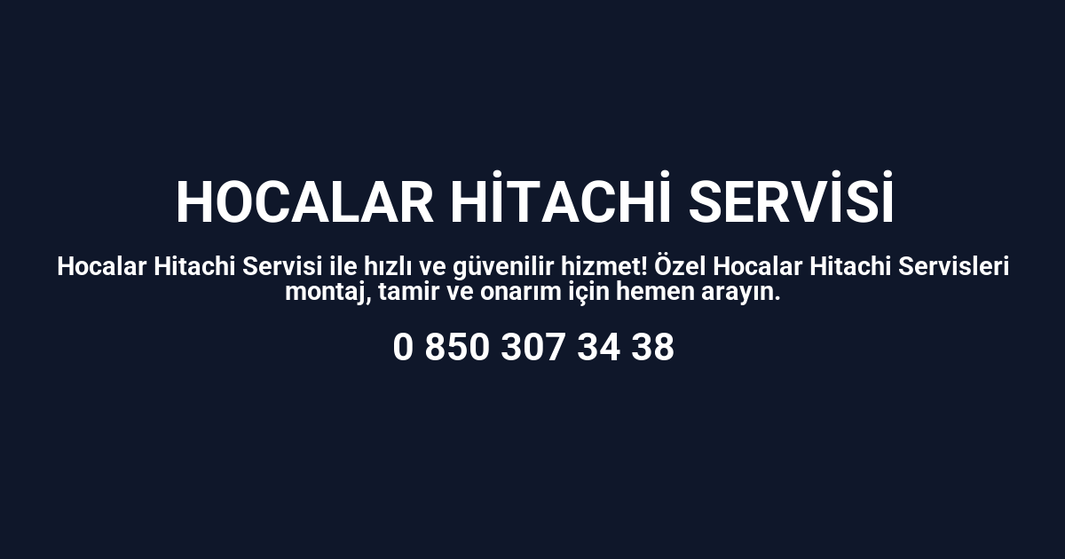 Hocalar Hitachi Servisi